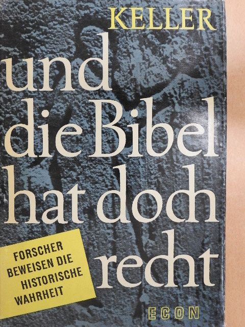 Werner Keller - Und die Bibel hat doch recht [antikvár]