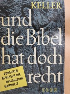 Werner Keller - Und die Bibel hat doch recht [antikvár]