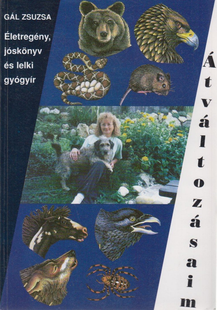 Gál Zsuzsa - Átváltozásaim [antikvár]