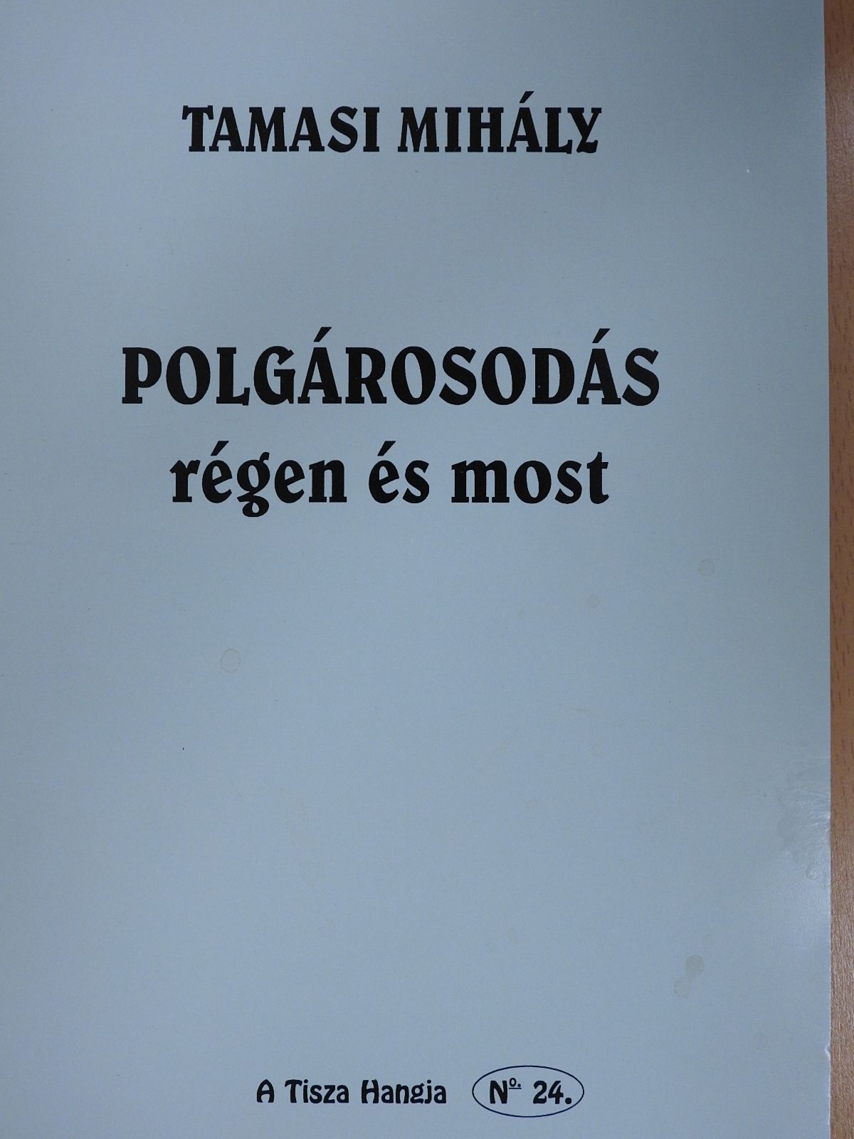 Tamasi Mihály - Polgárosodás régen és most (dedikált példány) [antikvár]