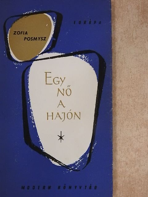 Zofia Posmysz - Egy nő a hajón [antikvár]