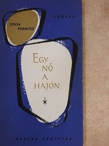 Zofia Posmysz - Egy nő a hajón [antikvár]