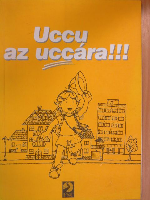 Berényiné Parti Krisztina - Uccu az uccára!!! [antikvár]