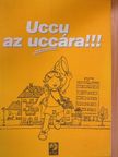 Berényiné Parti Krisztina - Uccu az uccára!!! [antikvár]