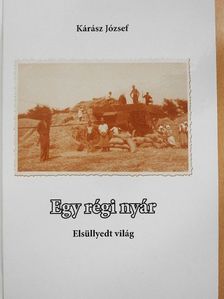 Kárász József - Egy régi nyár [antikvár]