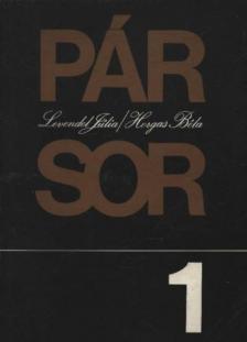 Horgas Béla, Levendel Júlia - Pár-sor 1 (aláírt) [antikvár]
