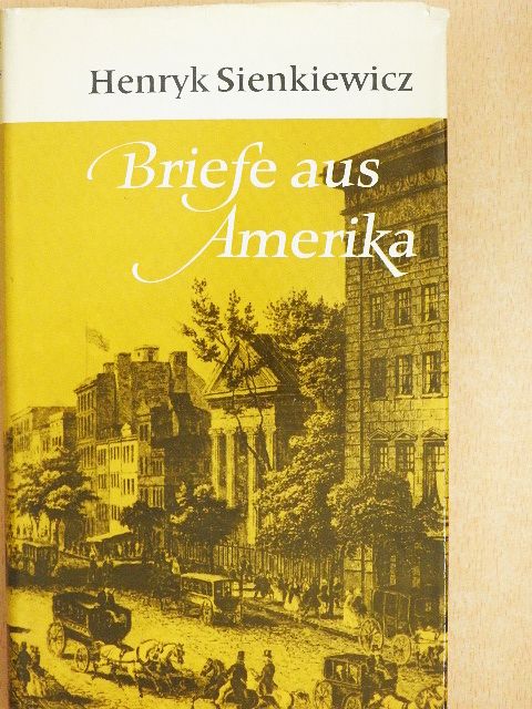 Henryk Sienkiewicz - Briefe aus Amerika [antikvár]