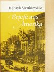 Henryk Sienkiewicz - Briefe aus Amerika [antikvár]