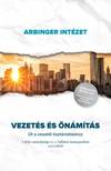 Vezetés és önámítás - Út a vezetői tisztánlátáshoz