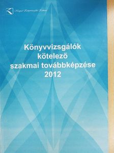 Czakó László - Könyvvizsgálók kötelező szakmai továbbképzése 2012 [antikvár]