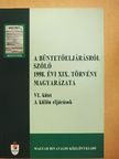 Dr. Kardos Sándor - A büntetőeljárásról szóló 1998. évi XIX. törvény magyarázata VI. [antikvár]