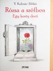 V. Kulcsár Ildikó - Rózsa a széfben [antikvár]