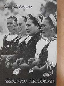 Őrszigethy Erzsébet - Asszonyok férfisorban [antikvár]