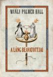 Manly Palmer Hall - A LÁNG BEAVATOTTJAI