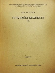Szalay István - Tervezési segédlet IV.  [antikvár]