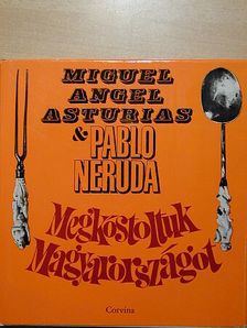 Miguel Angel Asturias - Megkóstoltuk Magyarországot [antikvár]