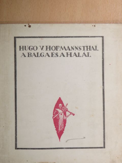 Hugo v. Hofmannsthal - A balga és a Halál [antikvár]