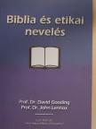 Prof. Dr. David Gooding - Biblia és etikai nevelés [antikvár]