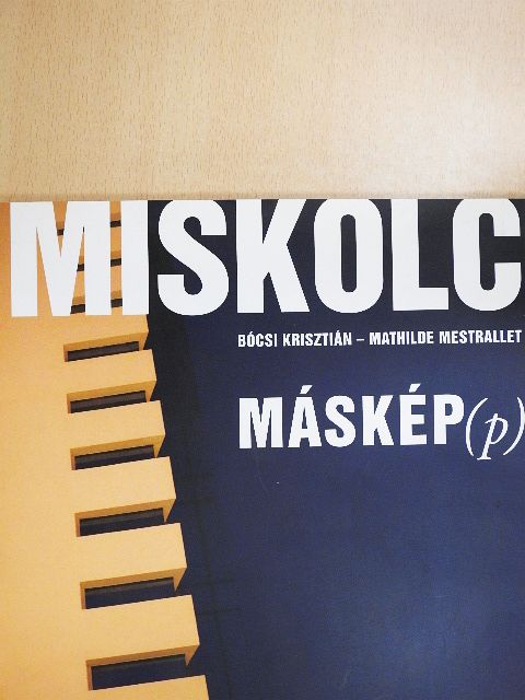 Miskolc máskép(p) [antikvár]