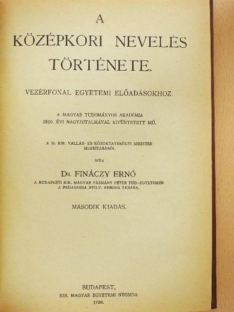 Dr. Fináczy Ernő - A középkori nevelés története [antikvár]