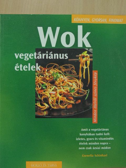 Cornelia Schinharl - Wok - vegetáriánus ételek [antikvár]