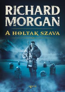 Richard Morgan - A holtak szava [szépséghibás]