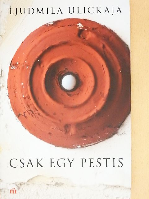 Ljudmila Ulickaja - Csak egy pestis [antikvár]