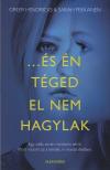 Greer Hendricks, Sarah Pekkanen - ...és én téged el nem hagylak [antikvár]