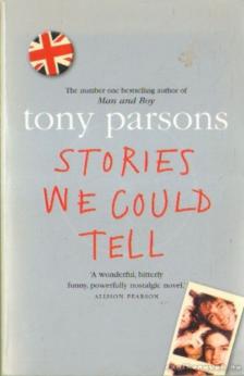 Tony PARSONS - Stories We Could Tell [antikvár]