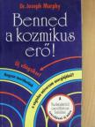Dr. Joseph Murphy - Benned a kozmikus erő! [antikvár]