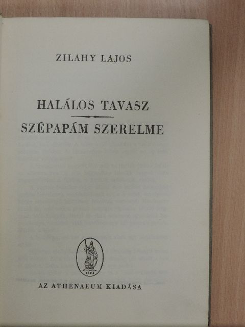 Zilahy Lajos - Halálos tavasz/Szépapám szerelme [antikvár]