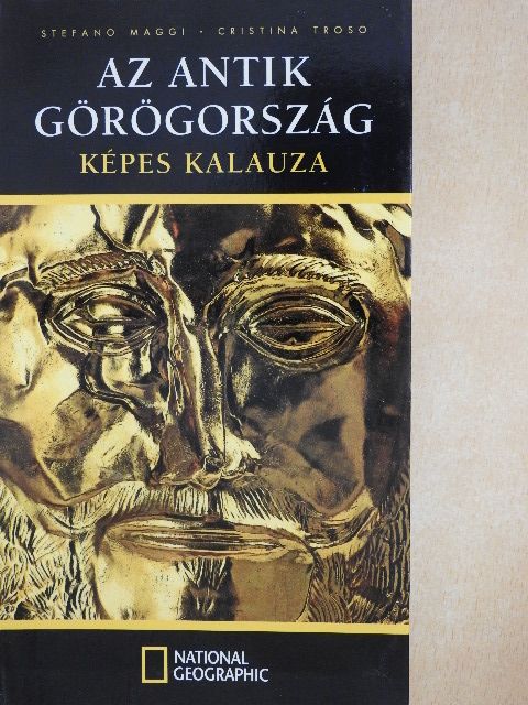 Cristina Troso - Az antik Görögország képes kalauza [antikvár]