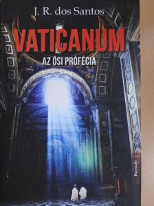 J. R. dos Santos - Vaticanum - Az ősi prófécia [antikvár]
