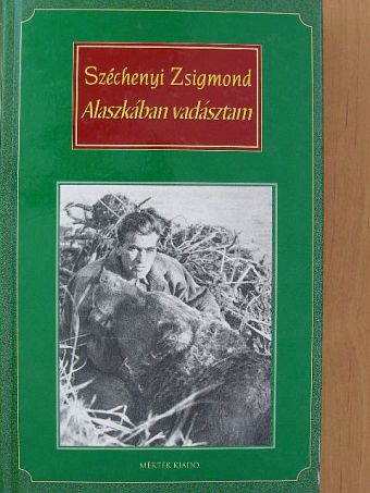 Széchenyi Zsigmond - Alaszkában vadásztam [antikvár]