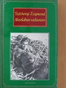 Széchenyi Zsigmond - Alaszkában vadásztam [antikvár]