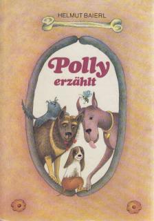 Helmut Baierl - Polly erzählt [antikvár]