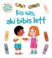Igloo Books Ltd. - Így érzem jól magam! - Kis hős, aki bibis lett