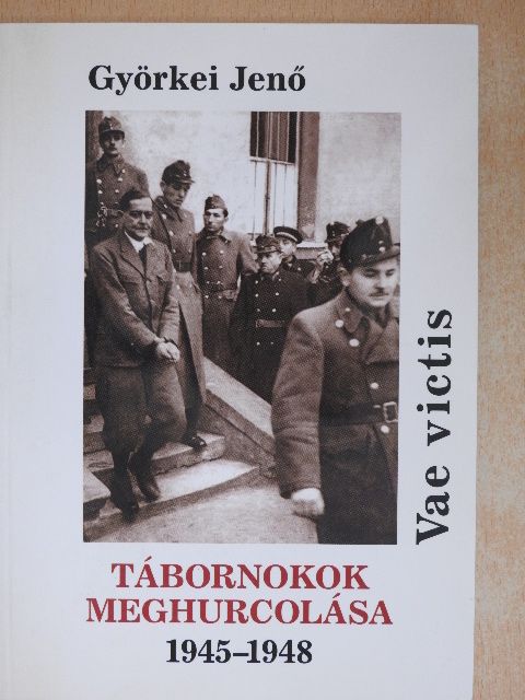 Györkei Jenő - Tábornokok meghurcolása [antikvár]