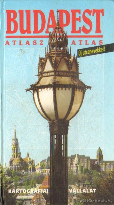 Ajtay Ágnes, Bíró Géza, Cziráky Ferenc, Dr. Papp-Váry Árpád - Budapest atlasz [antikvár]