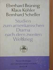 Bernhard Scheller - Studien zum amerikanischen Drama nach dem zweiten Weltkrieg [antikvár]
