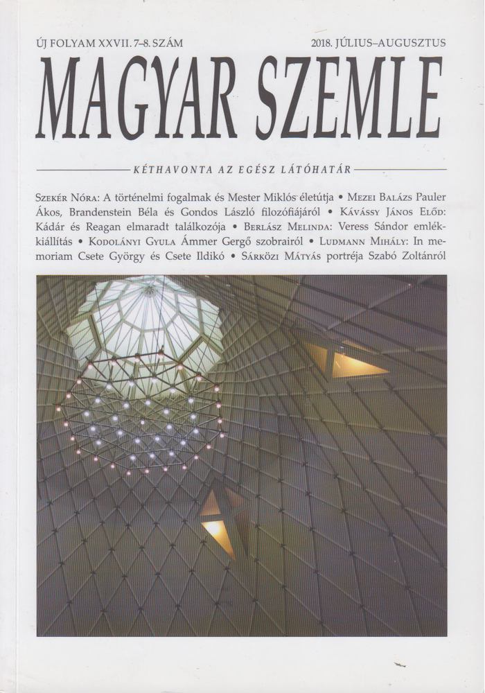 Gróh Gáspár - Magyar Szemle 2018. július-augusztus [antikvár]