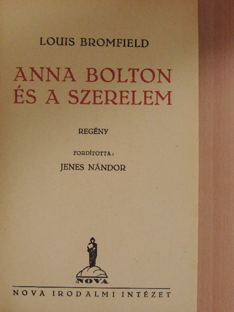 Louis Bromfield - Anna Bolton és a szerelem [antikvár]