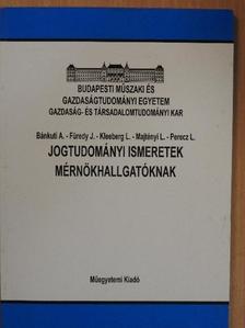 Dr. Bánkuti Antal - Jogtudományi ismeretek mérnökhallgatóknak [antikvár]