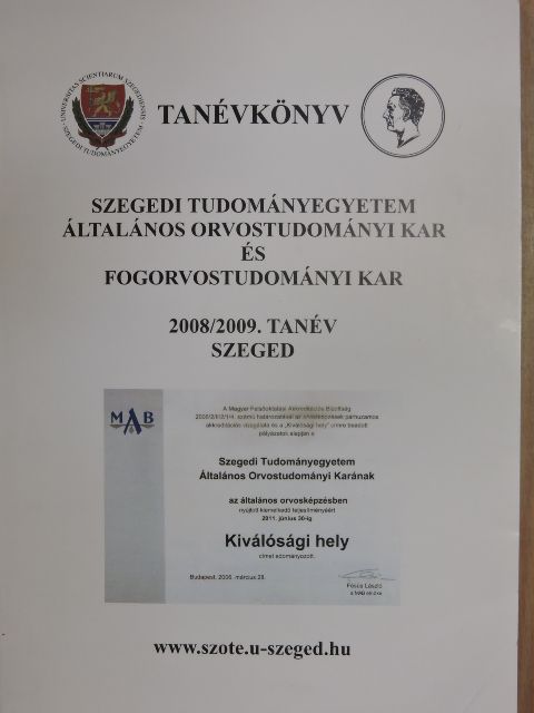 Szegedi Tudományegyetem Általános Orvostudományi Kar és Fogorvostudományi Kar tanévkönyve 2008/2009 [antikvár]