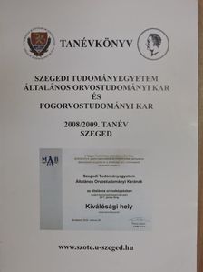 Szegedi Tudományegyetem Általános Orvostudományi Kar és Fogorvostudományi Kar tanévkönyve 2008/2009 [antikvár]