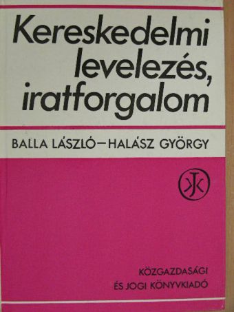Balla László - Kereskedelmi levelezés, iratforgalom [antikvár]