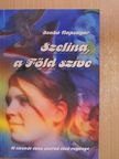 Szabó Napsugár - Szelina, a Föld szíve [antikvár]