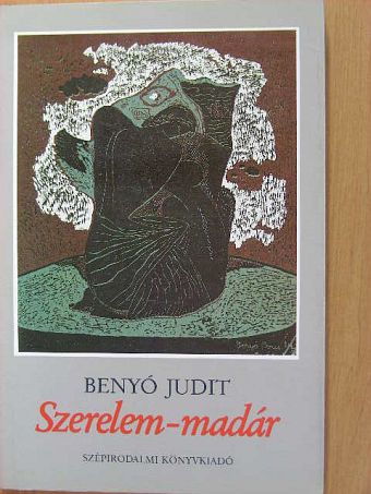 Benyó Judit - Szerelem-madár [antikvár]