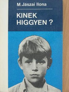 M. Jászai Ilona - Kinek higgyen? [antikvár]