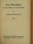 Johannes V. Jensen - Der Gletscher (gótbetűs) [antikvár]